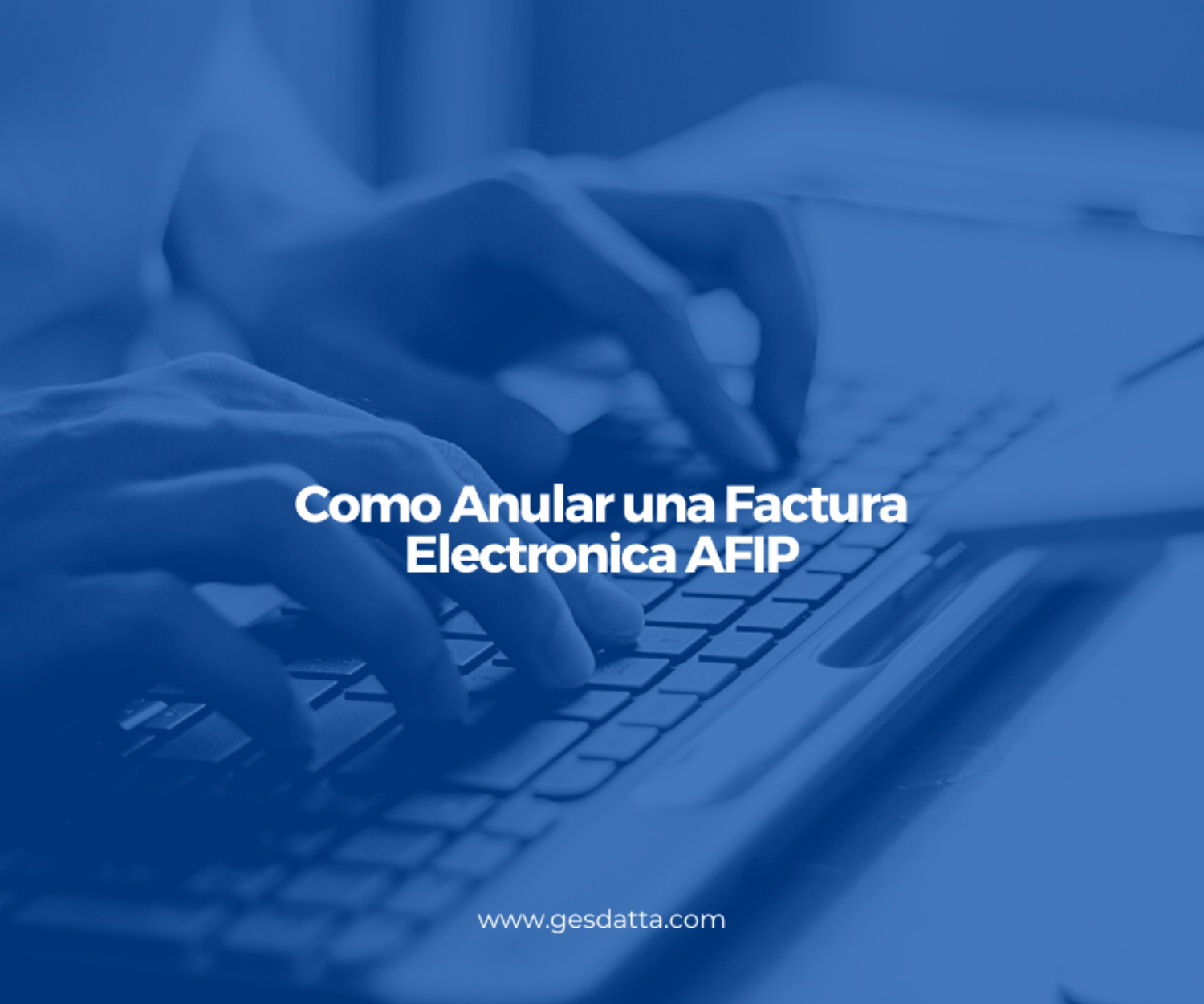 Proceso de anulación de factura electrónica en sistema Gesdatta