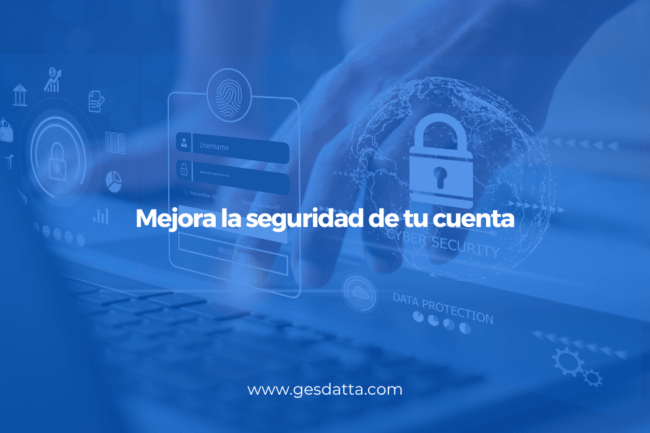 Mejora la seguridad de tu cuenta
