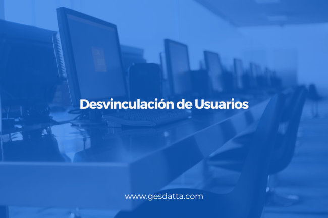 Desvinculación de usuarios