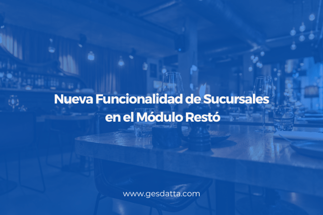 Nueva función! sucursales en Módulo Resto