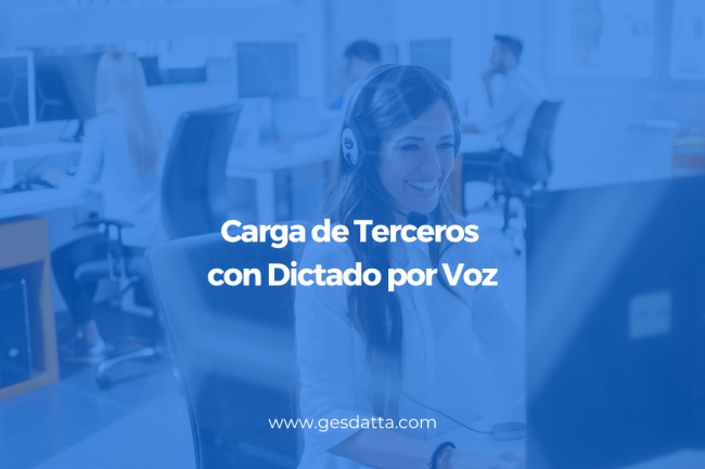 Carga de Terceros con Dictado por Voz