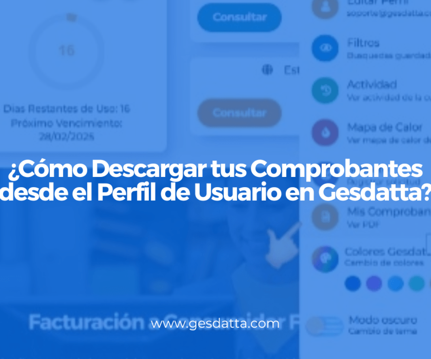 ¿Cómo Descargar tus Comprobantes desde el Perfil de Usuario en Gesdatta?