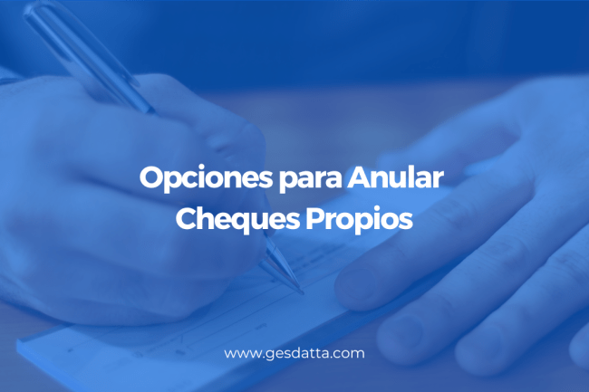 Anular Cheques Propios