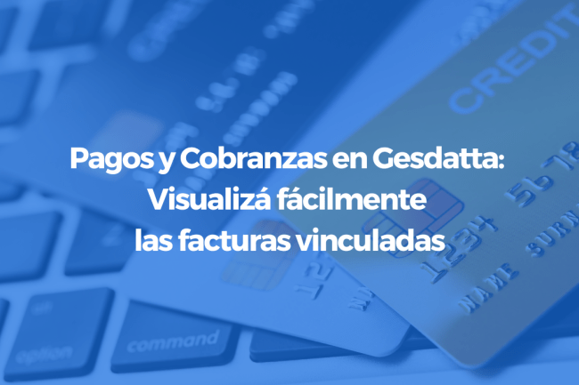 Visualizá fácilmente las facturas vinculadas