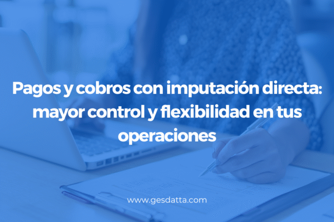 Pagos y cobros con imputación directa