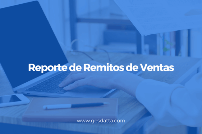 Reporte de Remitos de Ventas