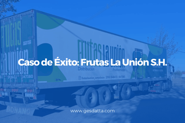 Caso de Exitos Frutas La unión SH