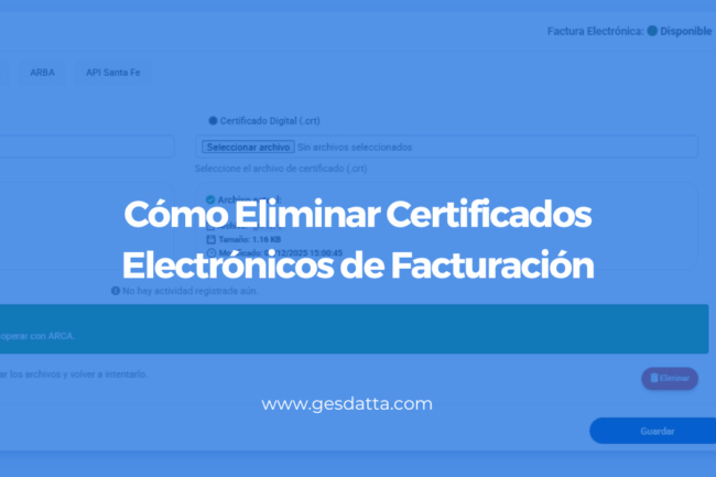 Cómo Eliminar Certificados Electrónicos de Facturación