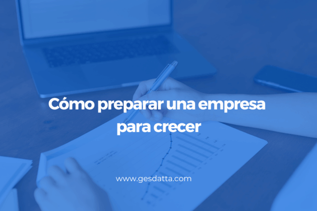 Cómo preparar una empresa para crecer