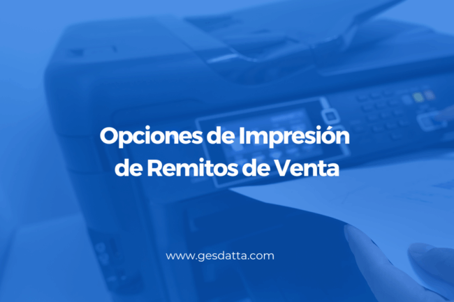 Opciones de Impresión de Remitos de Venta
