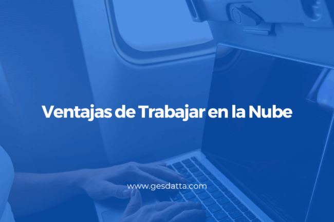 Ventajas de Trabajar en la Nube