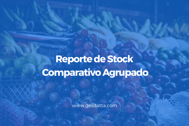 Reporte de Stock Comparativo Agrupado