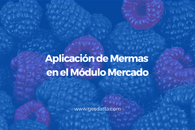 Aplicación de Mermas en el Módulo Mercado